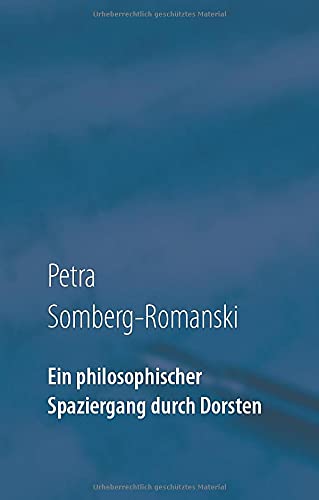 Ein philosophischer Spaziergang durch Dorsten: Dorsten im Corona Jahr 2020