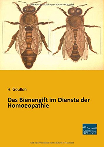 Das Bienengift im Dienste der Homoeopathie