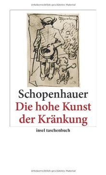 Die hohe Kunst der Kränkung (insel taschenbuch)