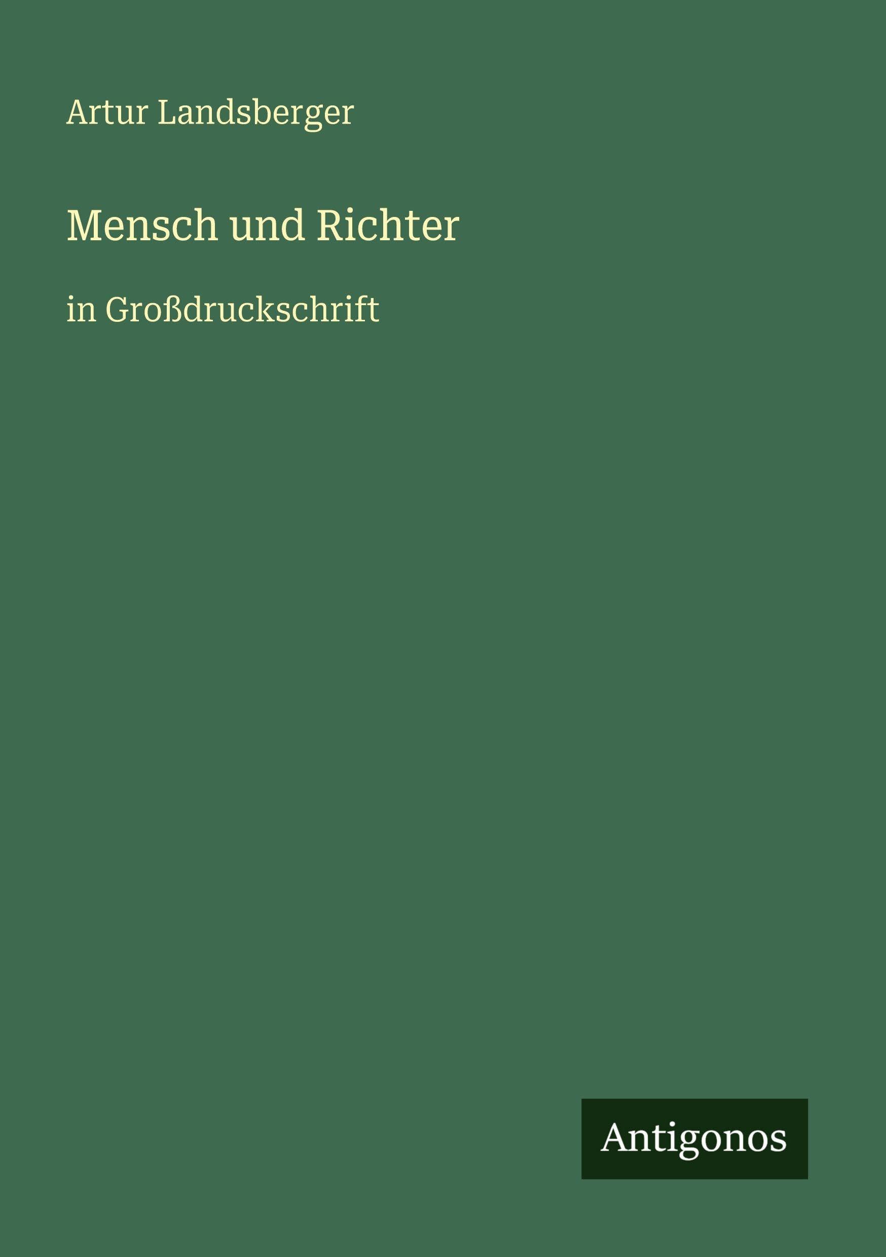 Mensch und Richter: in Großdruckschrift