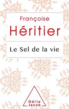 Le sel de la vie : lettre à un ami