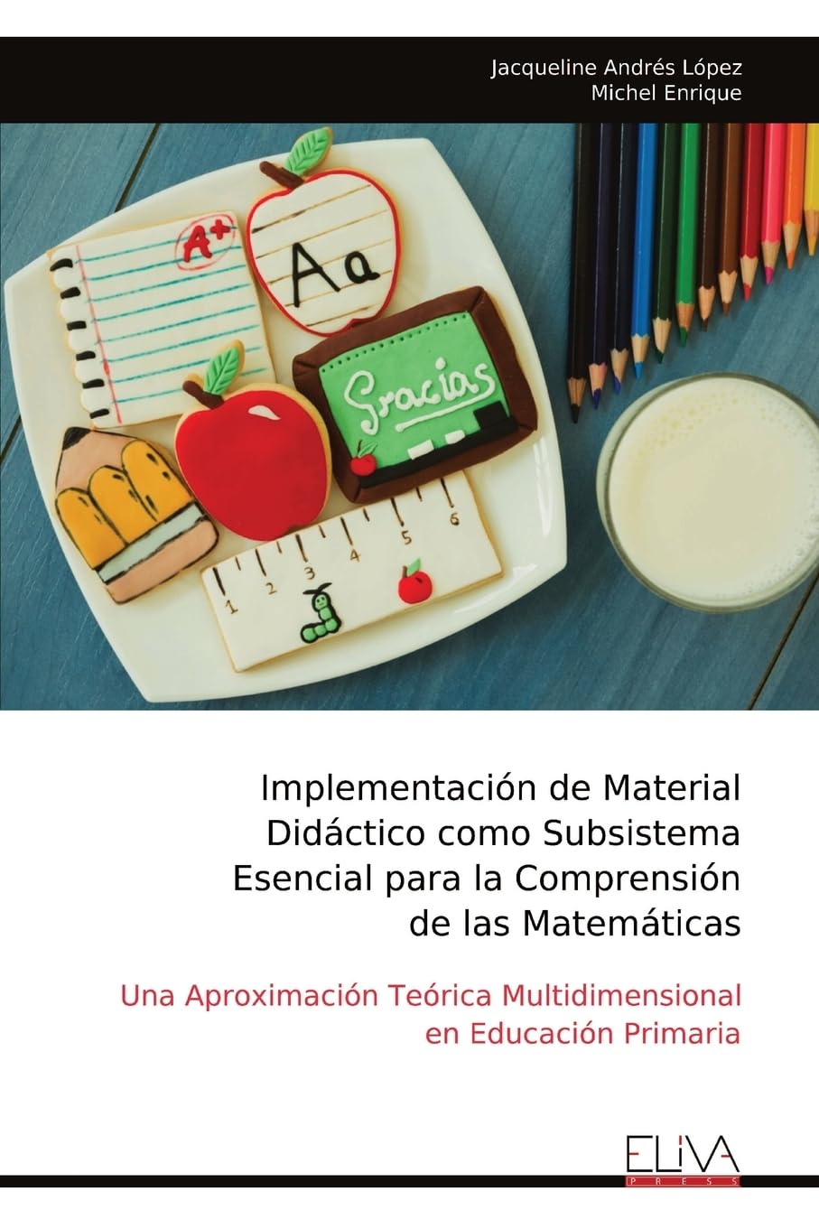 Implementación de Material Didáctico como Subsistema Esencial para la Comprensión de las Matemáticas: Una Aproximación Teórica Multidimensional en Educación Primaria