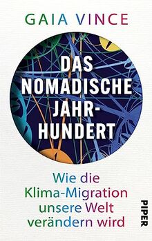 Das nomadische Jahrhundert: Wie die Klima-Migration unsere Welt verändern wird