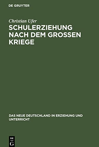 Schulerziehung nach dem großen Kriege