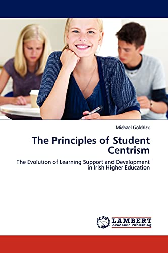 The Principles of Student Centrism: The Evolution of Learning Support and Development in Irish Higher Education