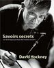 David Hockney Savoirs Secrets: Les techniques perdues des maîtres anciens