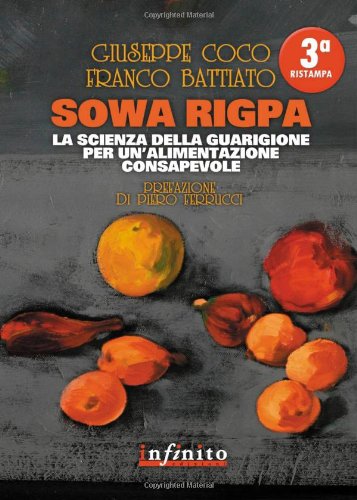 Sowa rigpa. La scienza della guarigione per un'alimentazione consapevole - Neuware