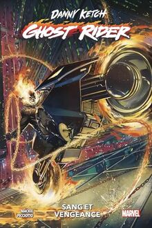 Danny Ketch : Ghost Rider. Sang et vengeance