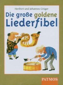 Die große goldene Liederfibel. 2 Cassetten.