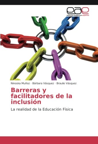 Barreras y facilitadores de la inclusión: La realidad de la Educación Física
