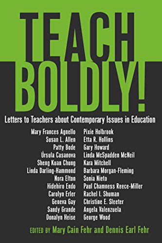 Teach Boldly!: Letters to Teachers about Contemporary Issues in Education (Counterpoints: Studies in the Postmodern Theory of Education)
