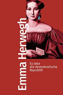 Es lebe die demokratische Republik (Bibliothek der frühen Demokratinnen und Demokraten, Band 1)