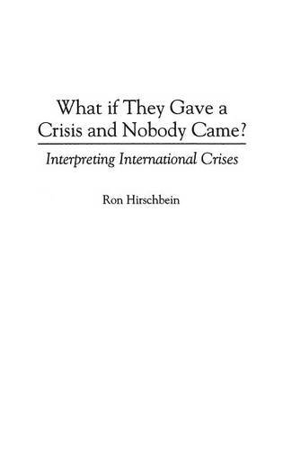 What If They Gave a Crisis and Nobody Came? Interpreting International Crises