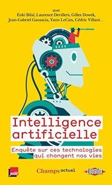 Intelligence artificielle : enquête sur ces technologies qui changent nos vies
