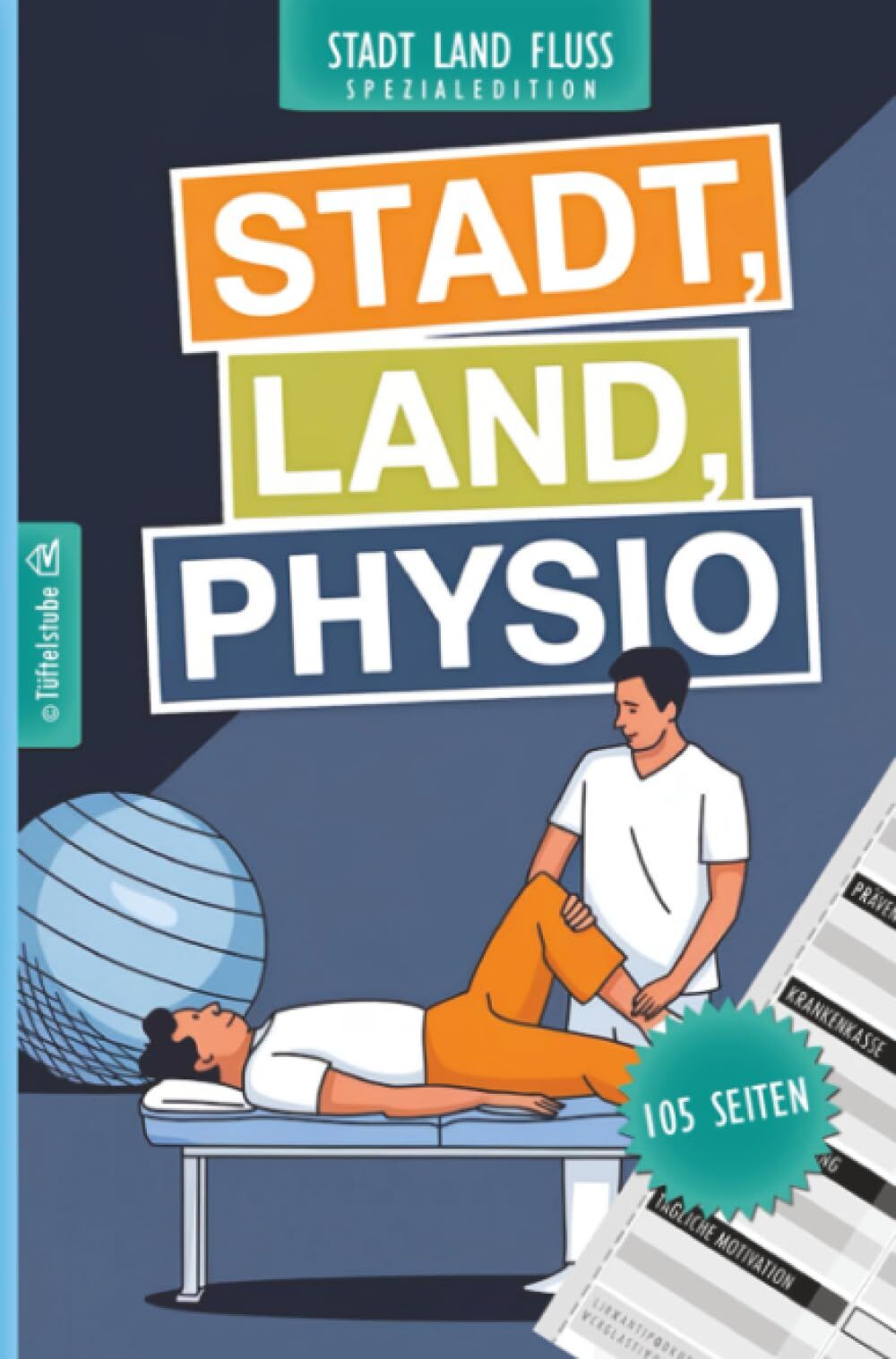 Stadt, Land, Physio - 105 Seiten - Stadt-Land-Fluss-Spezialedition für Physiotherapeuten