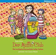 Die lustigste Klassenfahrt aller Zeiten: Der Muffin-Club (5)