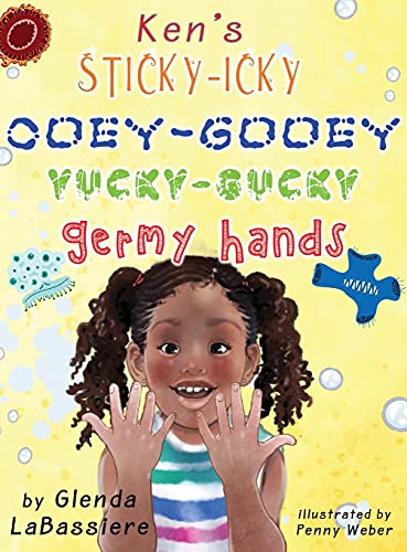 Ken's Sticky-Icky, Ooey-Gooey, Yucky-Gucky, Germy Hands
