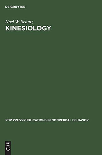 Kinesiology: The Articulation of Movement (PdR Press Publications in nonverbal behavior, 2)