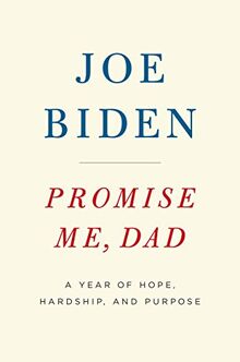 Promise Me, Dad: A Year of Hope, Hardship, and Purpose