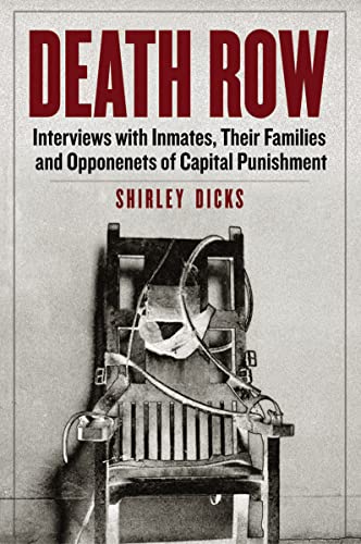 Death Row: Interviews with Inmates, Their Families and Opponents of Capital Punishment