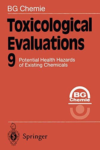 Toxicological Evaluations 9: Potential Health Hazards of Existing Chemicals
