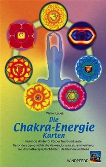 Die Chakra - Energie-Karten. Buch und 154 Karten: Heilende Worte für Körper, Geist und Seele. Für alle Formen von Energieheilung und ... der großen ... der großen Göttin und ihrer Engel