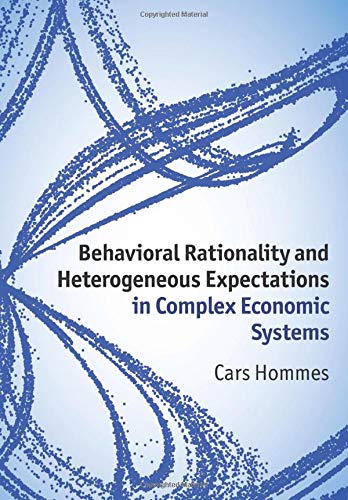 Cars Hommes Behavioral Rationality And Heterogeneous Expectations In Complex Economic Systems