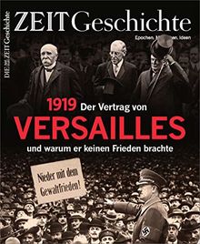 ZEIT GESCHICHTE 1/19 Der Vertrag von Versailles 1919