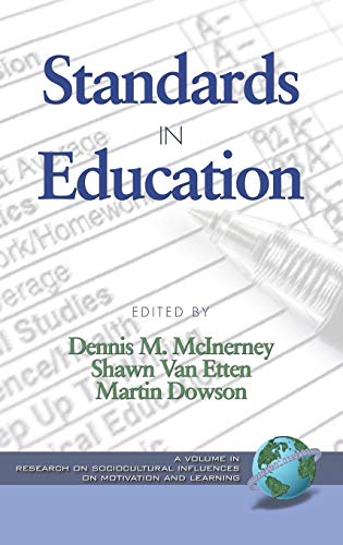 Standards in Education (Hc) (Research on Sociocultural Influences on Motivation and Learning)