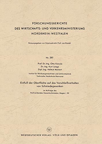 Einfluß der Oberfläche auf das Verschleißverhalten von Schmiedegesenken (Forschungsberichte des Wirtschafts- und Verkehrsministeriums Nordrhein-Westfalen, 285, Band 285)