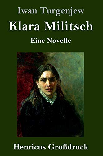 Klara Militsch (Großdruck): Eine Novelle