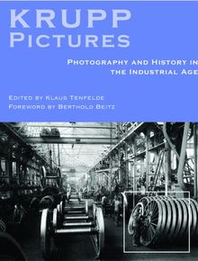 Pictures of Krupp: Photography and History in the Industrial Age