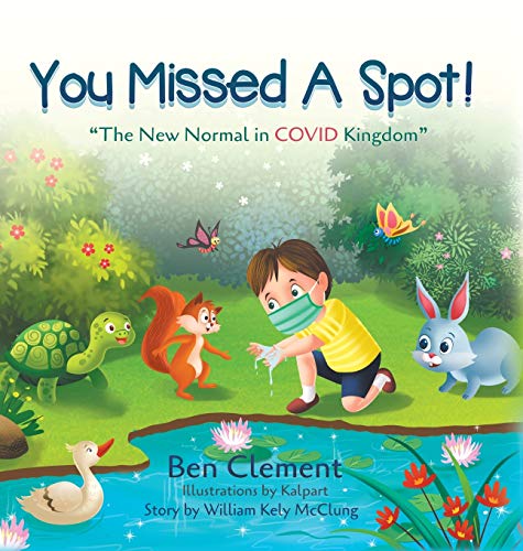 You Missed a Spot!: The New Normal in COVID Kingdom