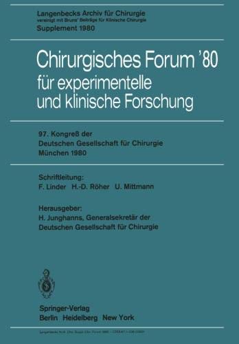 Chirurgisches Forum80: für experimentelle und klinische Forschung, 97. Kongreß der Deutchen Gesellschaft für Chirurgie, München, 14. Bis 17. Mai 1980 (Deutsche Gesellschaft für Chirurgie, Band 80)