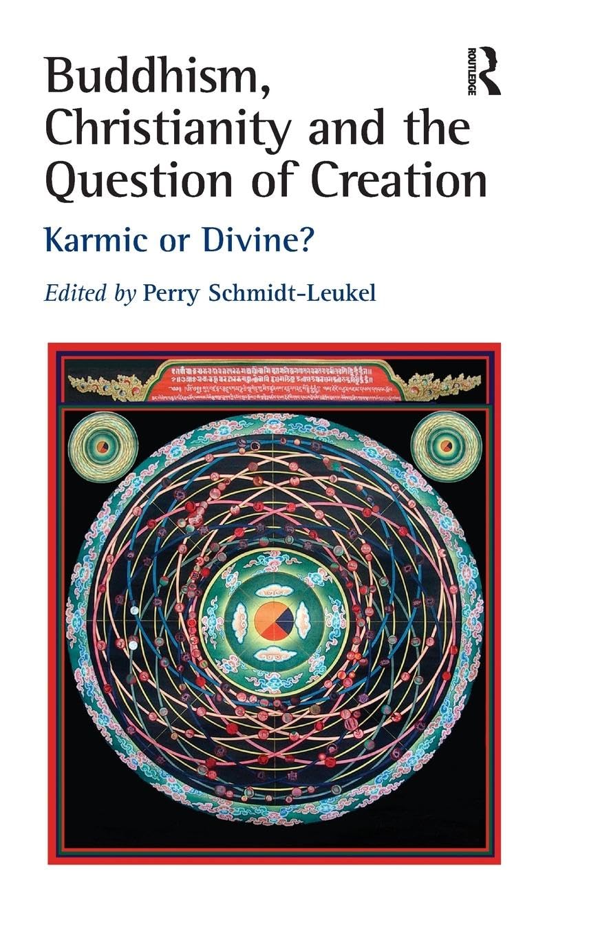 Buddhism, Christianity and the Question of Creation: Karmic or Divine?
