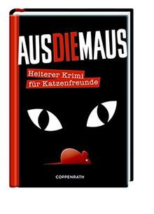 AusDieMaus: Heiterer Krimi für Katzenfreunde (Heitere Krimis) von Brilmayer, Rosemarie | Buch | Zustand sehr gut