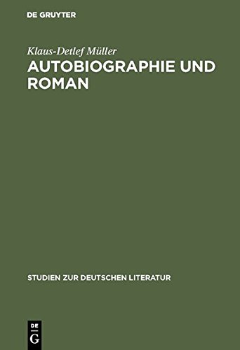 Autobiographie und Roman: Studien zur literarischen Autobiographie der Goethezeit (Studien zur deutschen Literatur, Band 46)