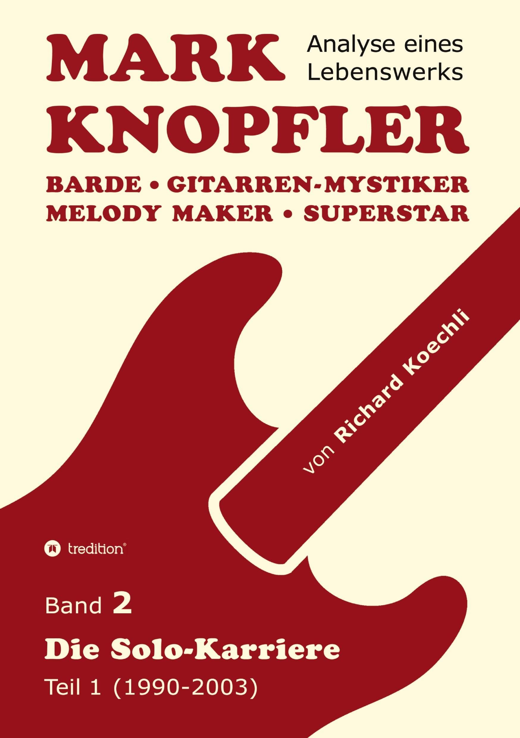 Mark Knopfler (Band 2) - Die Solo-Karriere (Teil 1), das 424 Seiten starke Buch