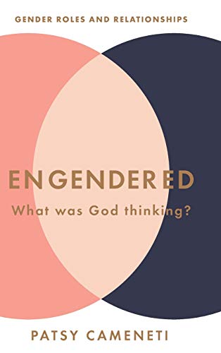 Engendered: What Was God Thinking? Gender Roles & Relationships