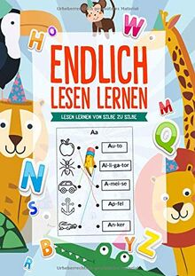 Endlich Lesen Lernen: Lesen lernen von Silbe zu Silbe - Das Kinderbuch um Lesen zu üben mit tollen Ausmalbildern