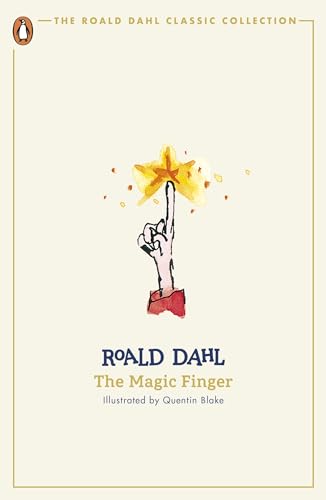 The Magic Finger: Roald Dahl (The Roald Dahl Classic Collection)