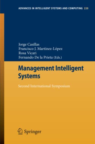 Management Intelligent Systems: Second International Symposium (Advances in Intelligent Systems and Computing, Band 220)