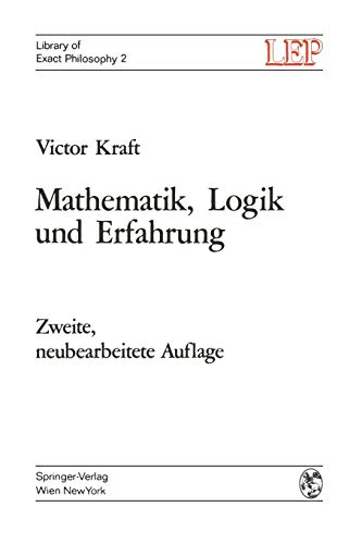 Mathematik, Logik und Erfahrung (LEP Library of Exact Philosophy, 2, Band 2)