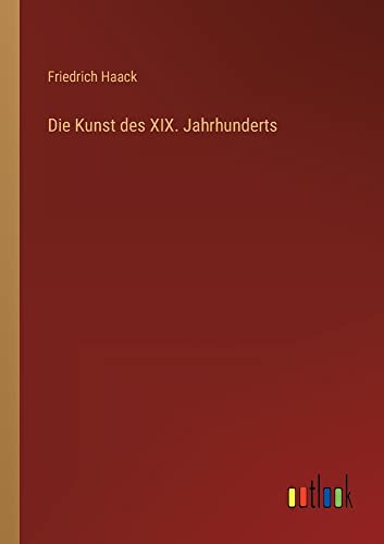 Die Kunst des XIX. Jahrhunderts