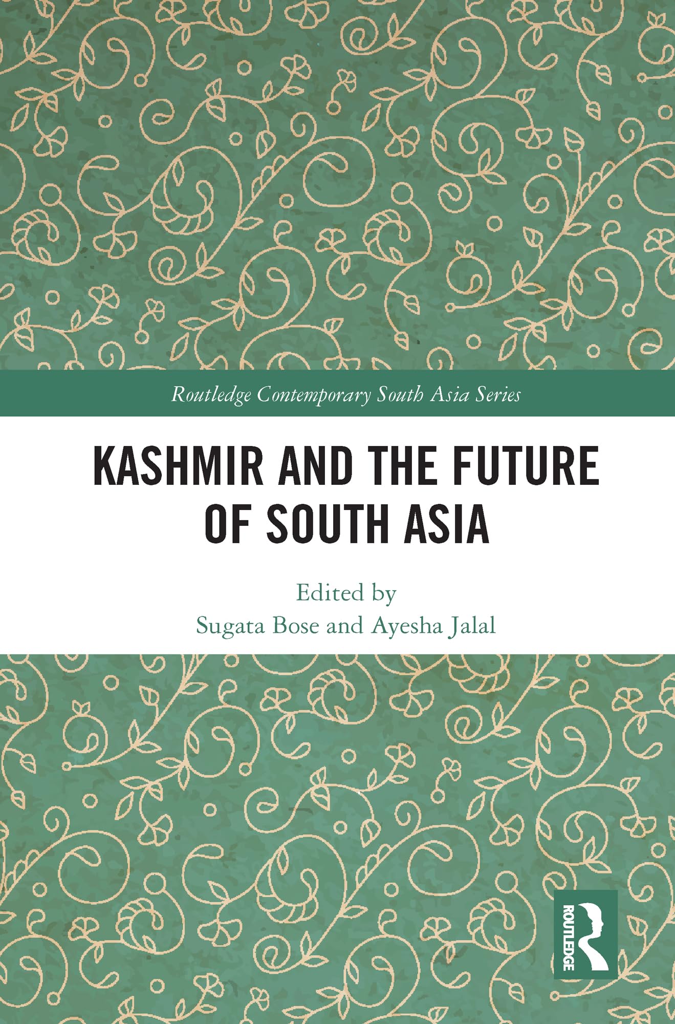 Kashmir and the Future of South Asia (Routledge Contemporary South Asia)