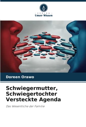 Schwiegermutter, Schwiegertochter Versteckte Agenda: Das Wesentliche der Familie