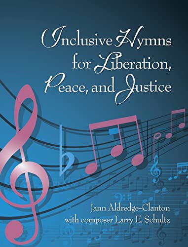 Inclusive Hymns For Liberation, Peace and Justice