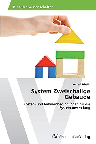 System Zweischalige Gebäude: Kosten- und Rahmenbedingungen für die Systemanwendung