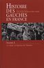 HISTOIRE DES GAUCHES EN France. Volume 2. XXème siècle : à l'épreuve de l'hustoire