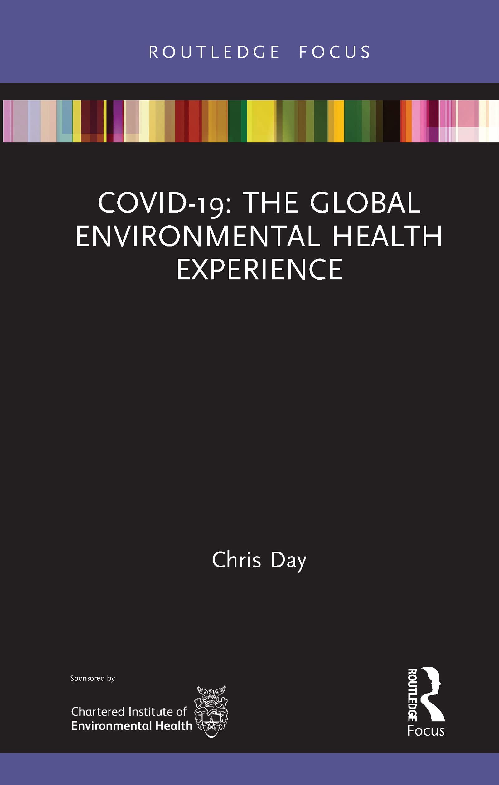COVID-19: The Global Environmental Health Experience (Routledge Focus on Environmental Health)